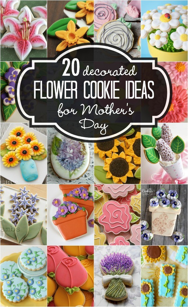 Twenty decorated flower cookies ideas for Mother's Day.